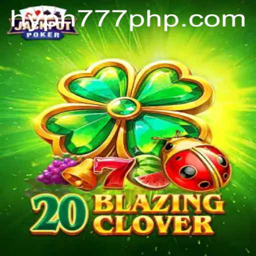 Dive into the Thrilling World of 20BlazingClover: A Gaming Revolution